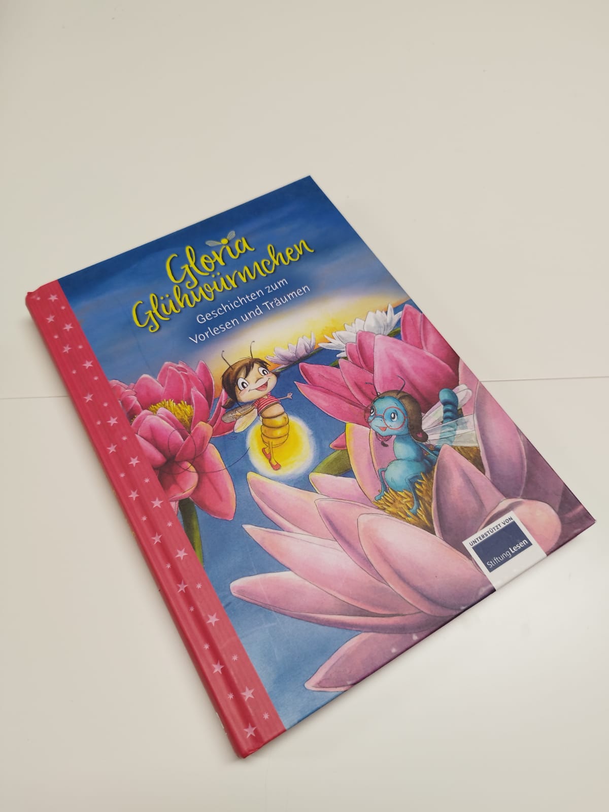 Gloria Glühwürmchen, Geschichten zum Vorlesen und Träumen